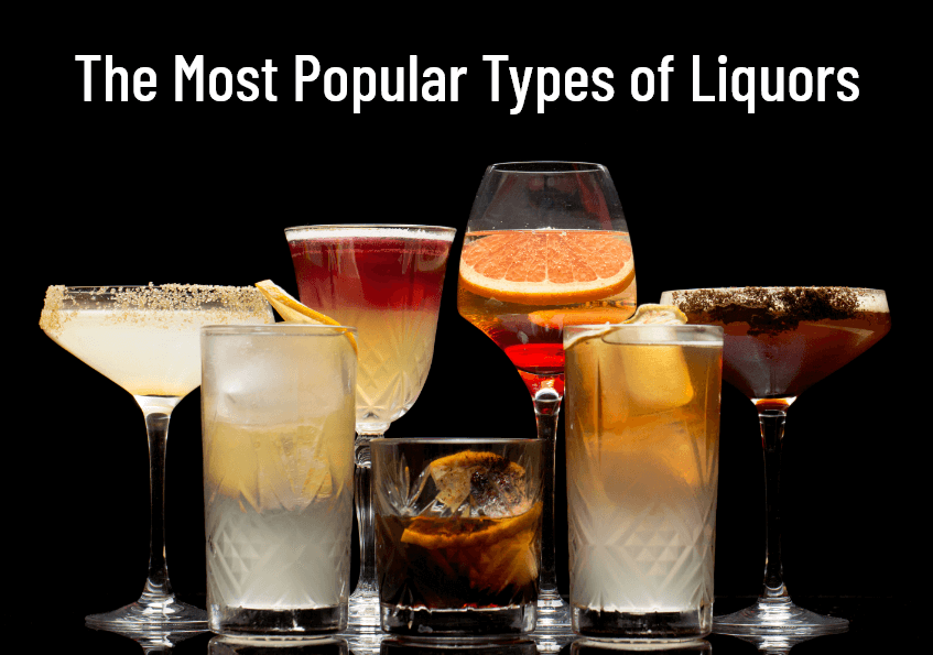 The Most Popular Types of Liquors