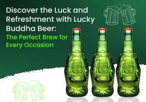Discover the Luck and Refreshment with Lucky Buddha Beer: The Perfect Brew for Every Occasion