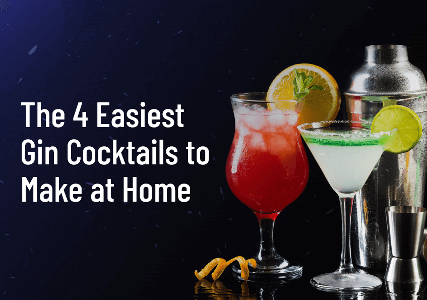 The 4 Easiest Gin Cocktails to Make at Home